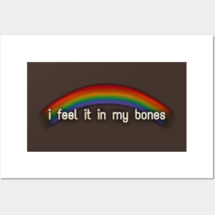 i feel it in my bones Posters and Art
